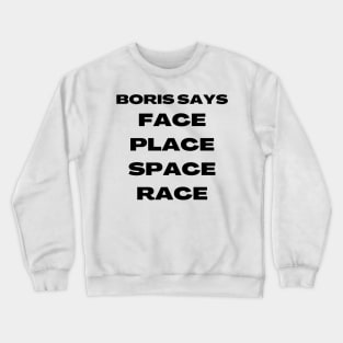 Boris Says Face Crewneck Sweatshirt